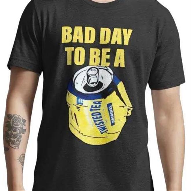 Bad Day To Be A Twisted Tea Summer Top Men Women Tee