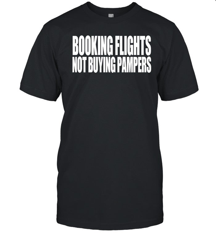 Beatkingkong Booking Flights Not Buying Pampers Shirt