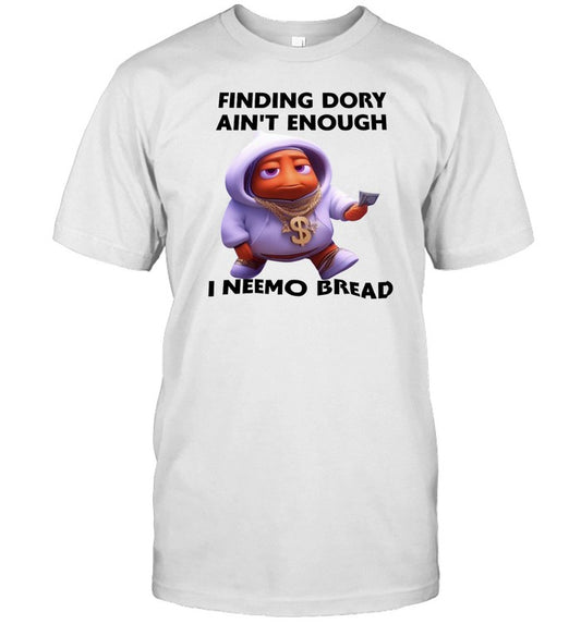 Finding Dory Ain't Enough I Neemo Bread