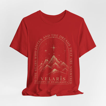 Velaris Shirt To The Stars Who Listen & Dreams Answered