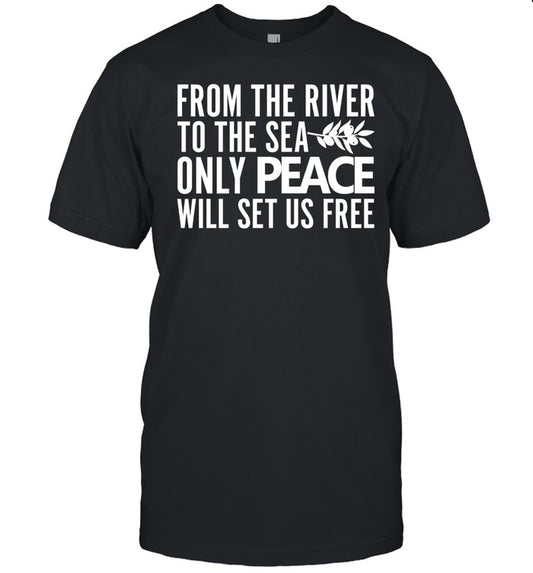 Afalkhatib From The River To The Sea Only Peace Will Set Us Free Shirt