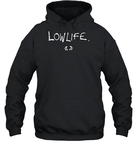 Lowlife Hoodie