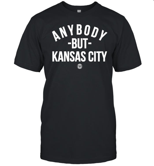 Bbb Printing Anybody But Kc Shirt