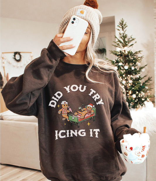 Did You Try Icing It  Funny Nurse Christmas Sweatshirt