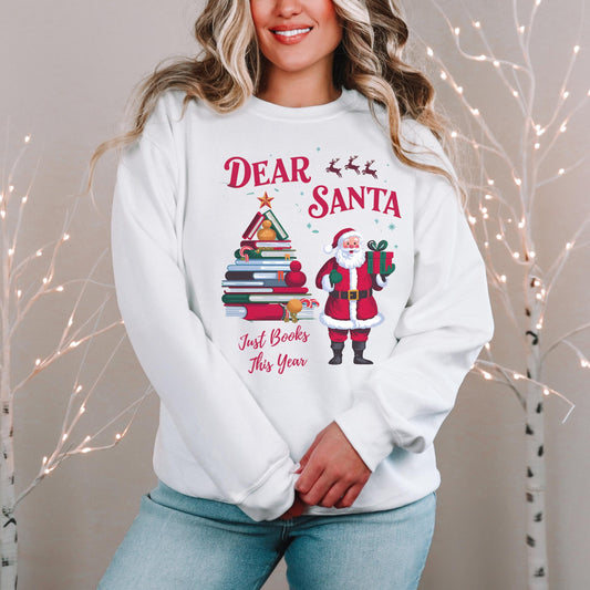 Dear Santa Christmas Sweatshirt - Cozy Book Lover Gift