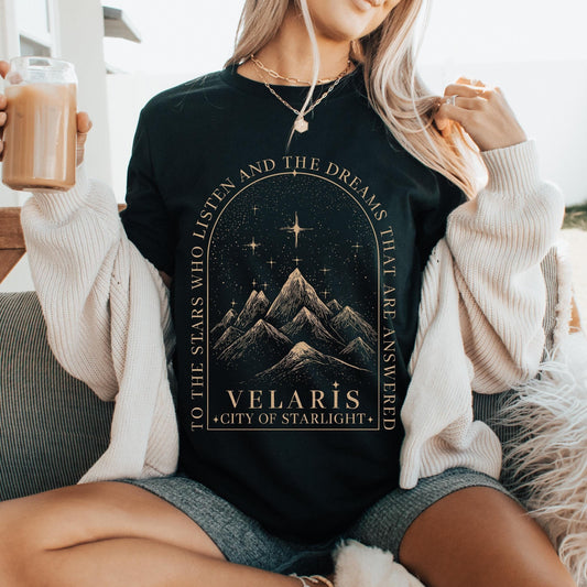 Velaris Shirt To The Stars Who Listen & Dreams Answered