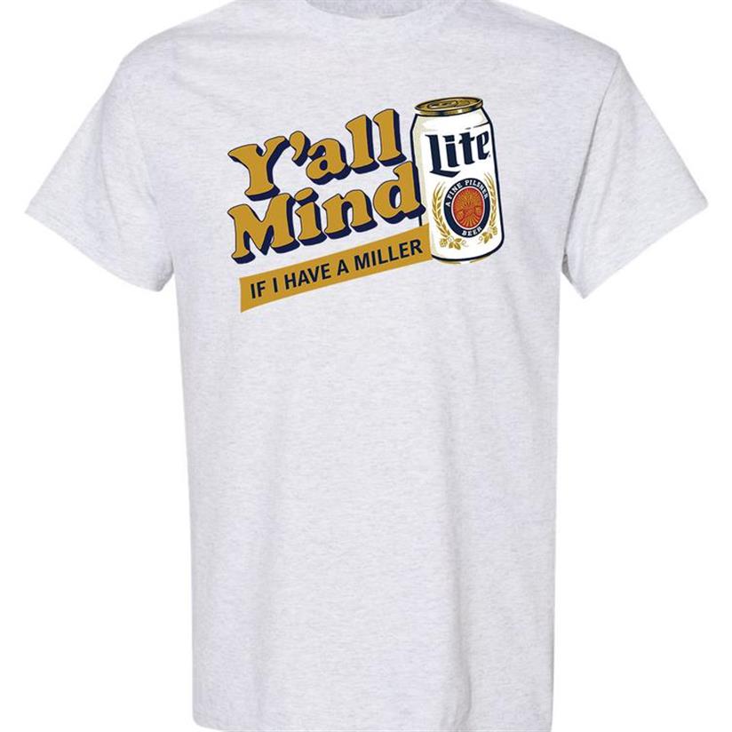 Yall Mind If I Have A Miller Lite X Caucasian James T-Shirt