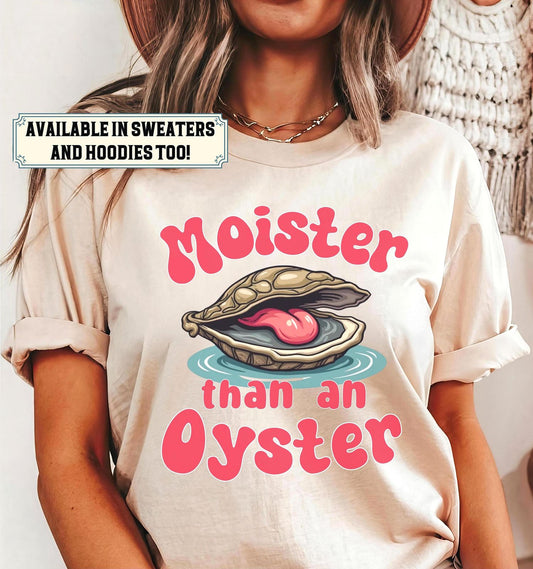 Moister Than An Oyster Funny Retro Tee - Trendy Humor Gift