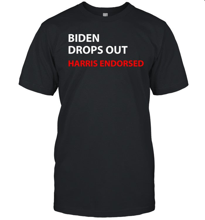 Biden Drops Out Harris Endorsed Tee Shirt