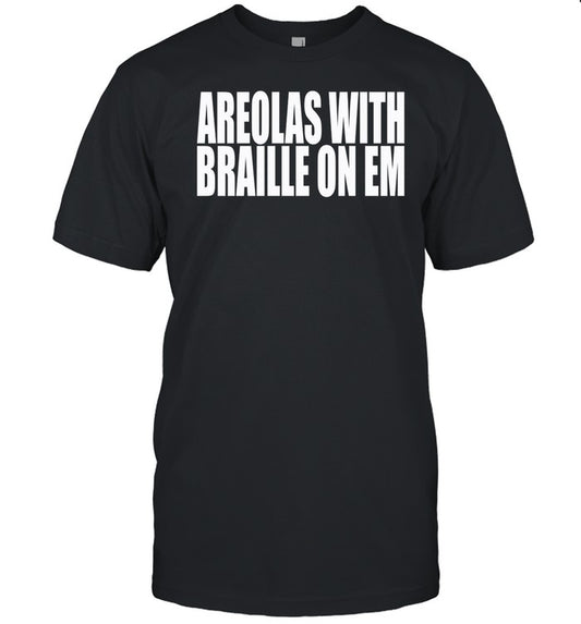 Beatking Areolas With Braille On Em Shirt