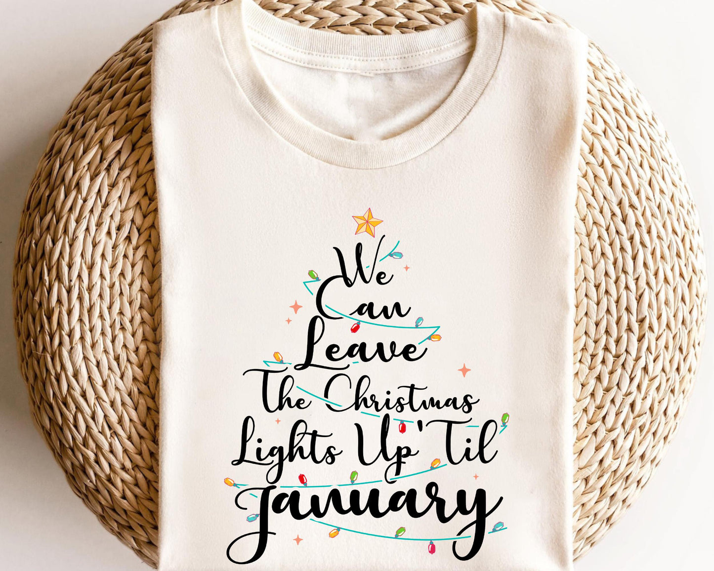 Christmas Lights T-Shirt - Leave Up Til January Festive