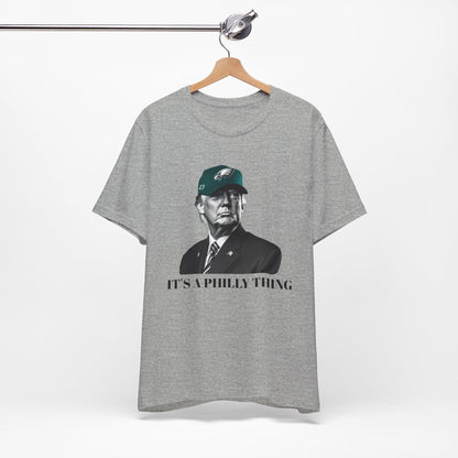 Donald Trump Philadelphia Eagles T-Shirt Its a Philly Thing