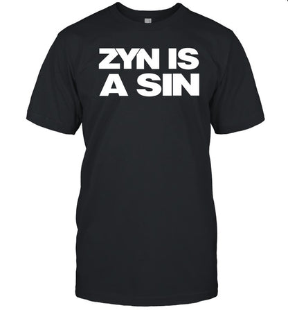 Zyn Is A Sin Shirt