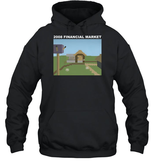 2008 Financial Market Hoodie