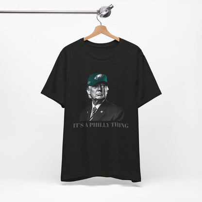 Donald Trump Philadelphia Eagles T-Shirt Its a Philly Thing