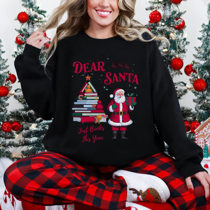 Dear Santa Christmas Sweatshirt - Cozy Book Lover Gift