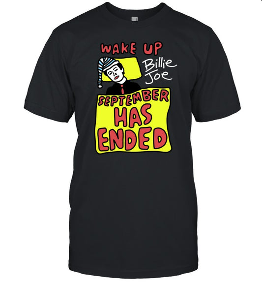 Zoebreadtok Wake Up Billie Joe September Has Ended Shirt