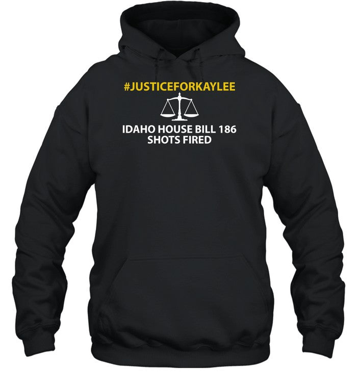 #Justiceforkaylee Idaho House Bill 186 Shots Fired Hoodie