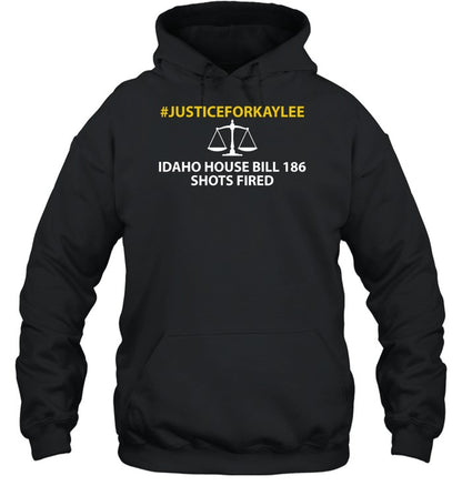 #Justiceforkaylee Idaho House Bill 186 Shots Fired Hoodie