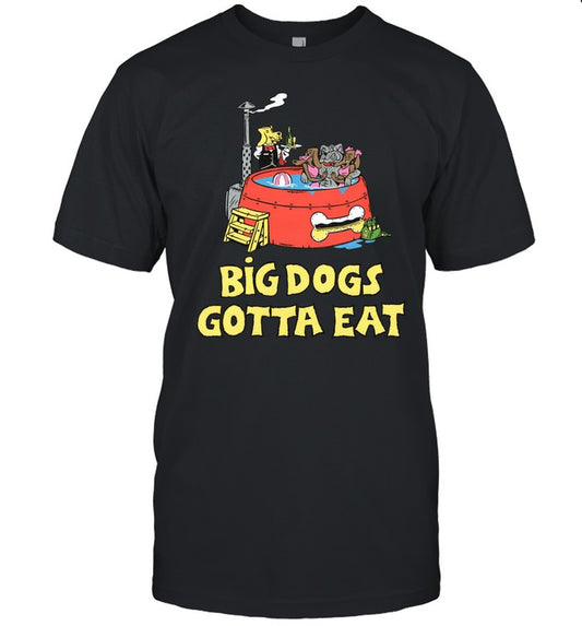 Big Dogs Gotta Eat Pool Party Shirt