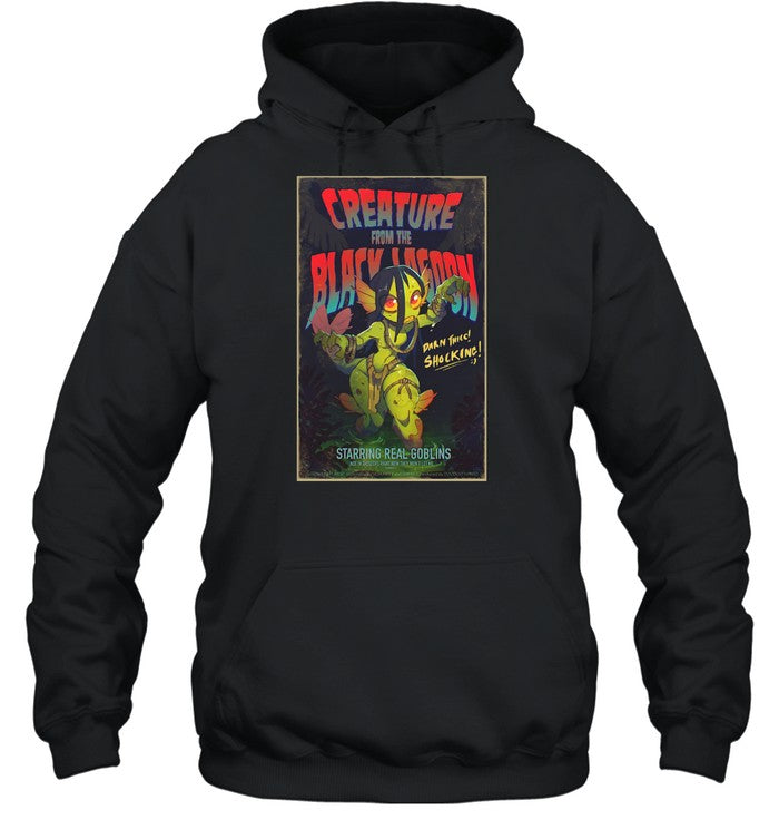 Creature From The Black Lagoon Starring Real Goblins Hoodie