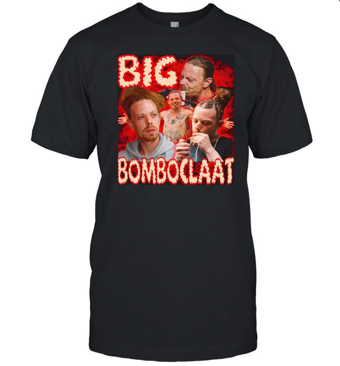 Big Bomboclaat Shirt