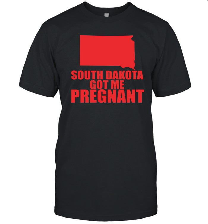 Lucca South Dakota Got Me Pregnant State Shirt