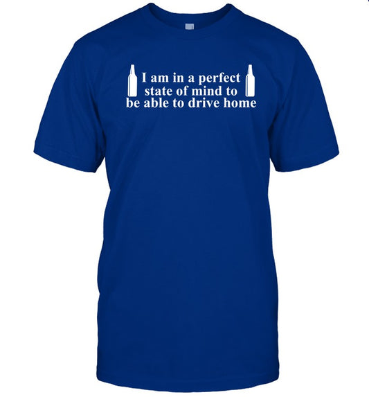 Barely Legal Clothes I Am In A Perfect State Of Mind To Be Able To Drive Home Shirt