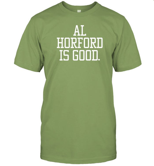 Al Horford Is Good Shirt Ah Is Good Tee