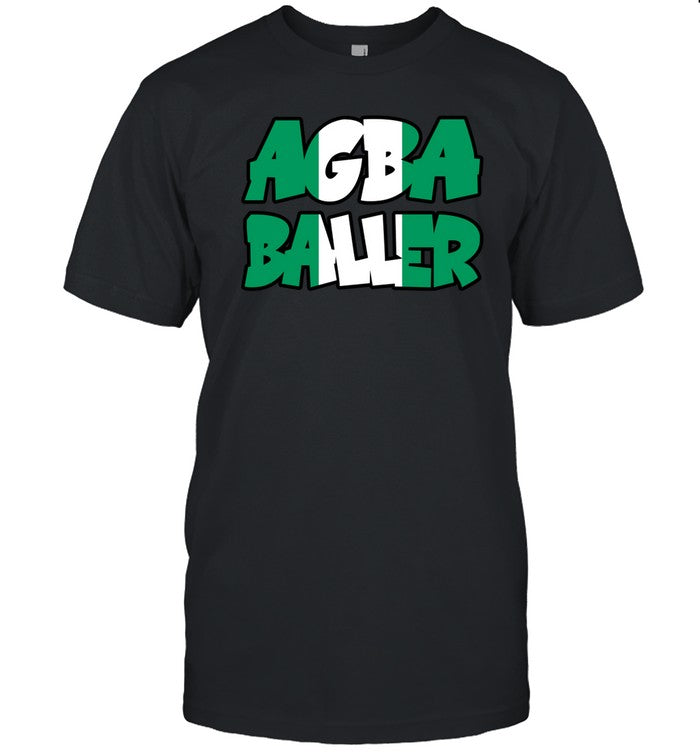 Agba Baller T Shirt, Hoodie, Sweatshirt