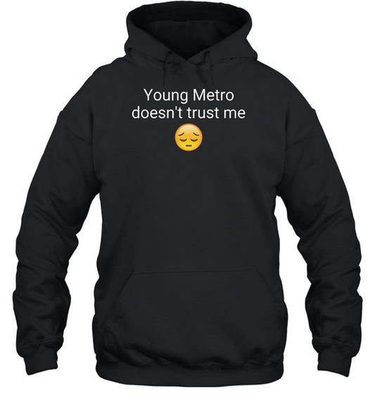 Young Metro Don't Trust Me Hoodie