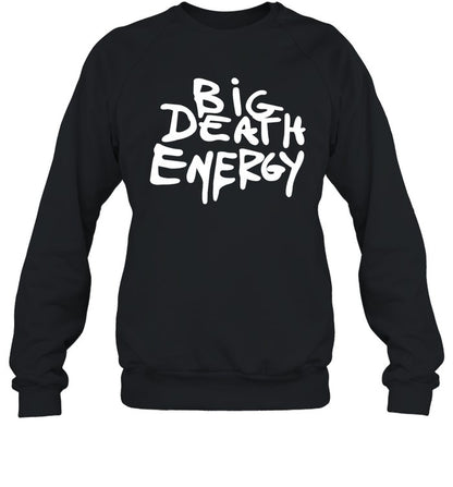 Big Death Energy Shirt Live In Hoboken Makeitslowerr