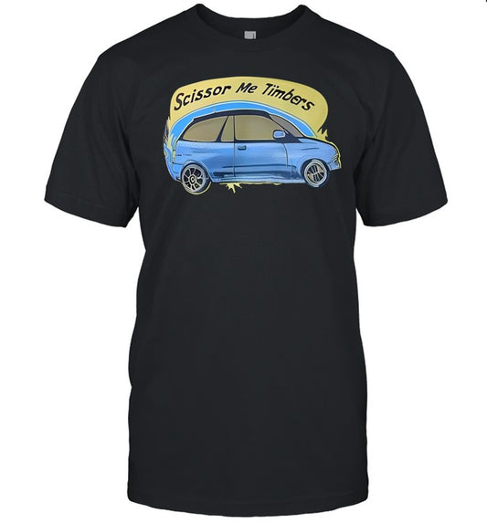 Scissor Me Timbers Car Shirt