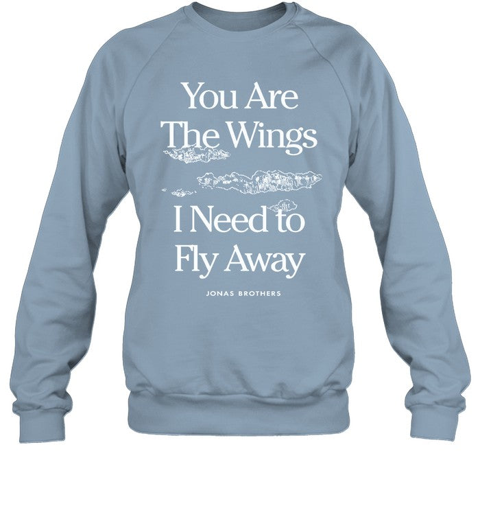 You Are The Wings I Need To Fly Away Jonas Brothers Hoodie