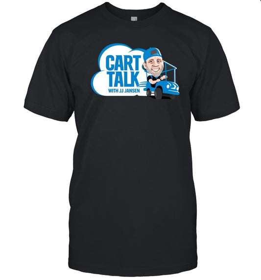 Cart Talk With Jj Jansen Shirt