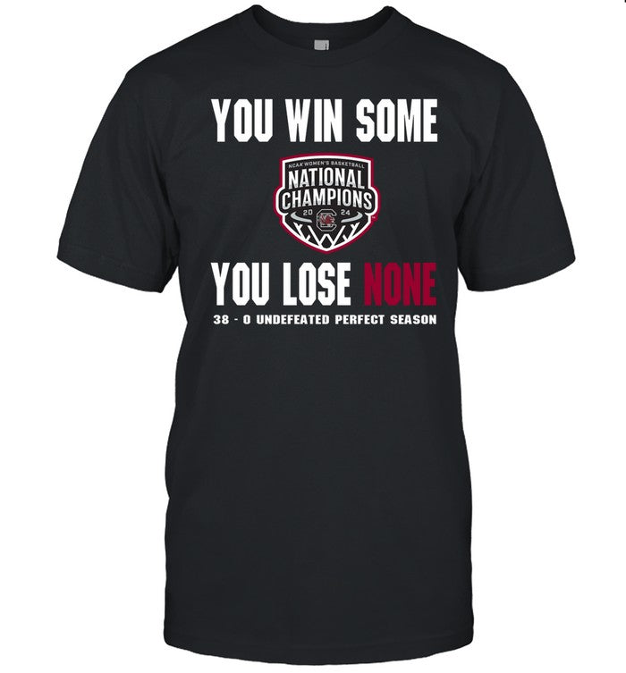 You Win Some You Lose None 38-0 Undefeated Perfect Season Shirt