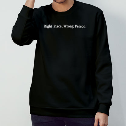 Right place wrong person shirt