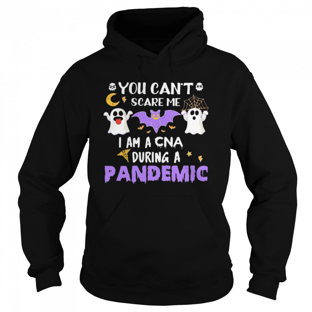 You Cans’t Scare Me I Am A CNA During A Pandemic Halloween shirts