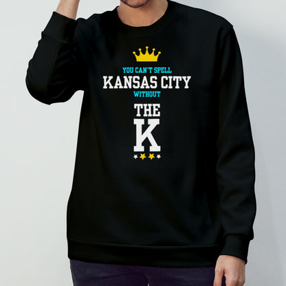 You cant spell Kansas city without the K Kansas City Royals shirt