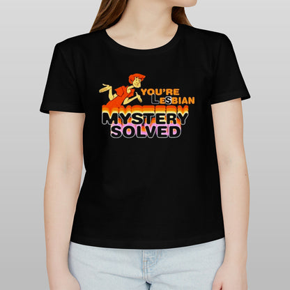 You’re Lesbian Mystery Solved shirt