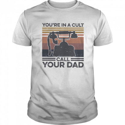 Yous’re In A Cult Call Your Dad Vintage shirts