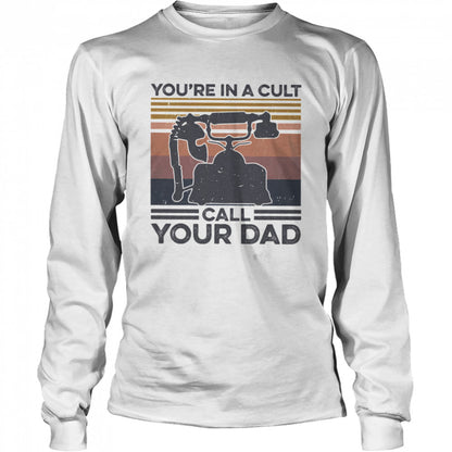 Yous’re In A Cult Call Your Dad Vintage shirts