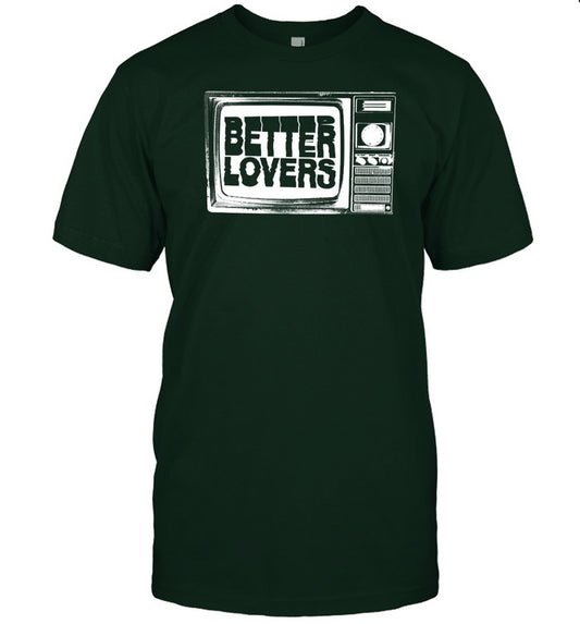 Betterloversband Better Lovers Tv Shirt