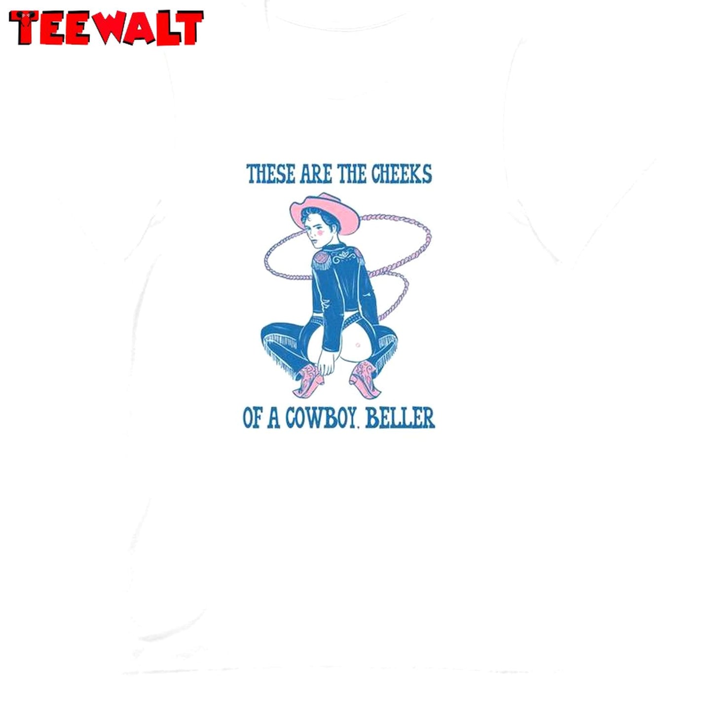 These Are The Cheeks Of A Cowboy Beller Shirt, Cowboy Cheeks Short Sleeve Crewneck