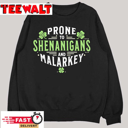 Prone To Shenanigans &amp Malarkey Fun Clovers St Patrick's Day T-Shirt