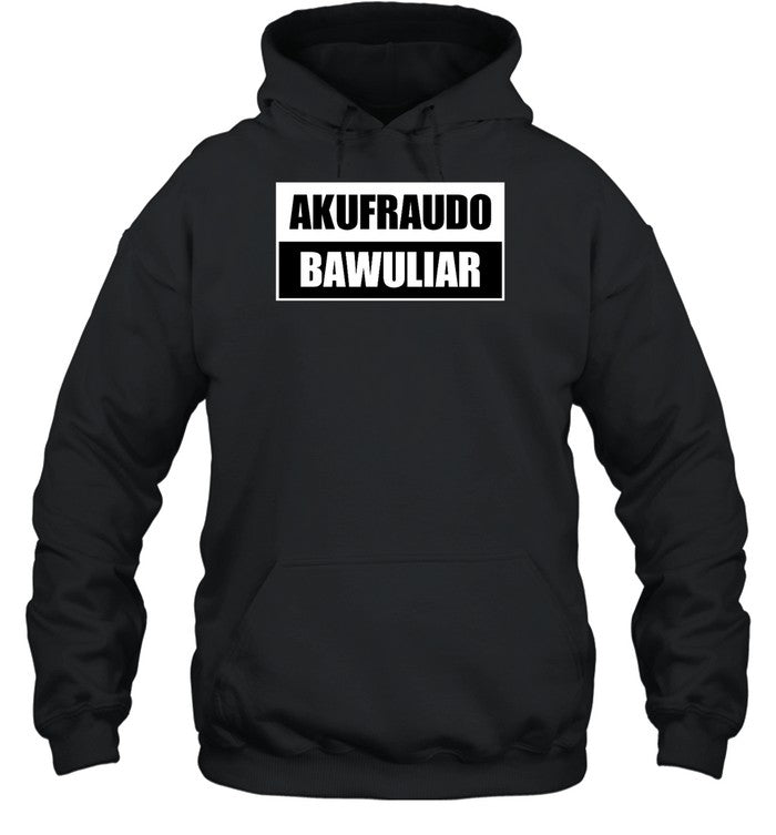 Akufraudo Bawuliar Hoodie