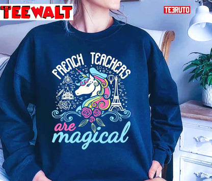 French Teachers Are Magical Cute Teacher Unicorn Unisex T-Shirt