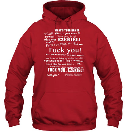 What's Your Name Fuck You Tony Ezekiel Hoodie