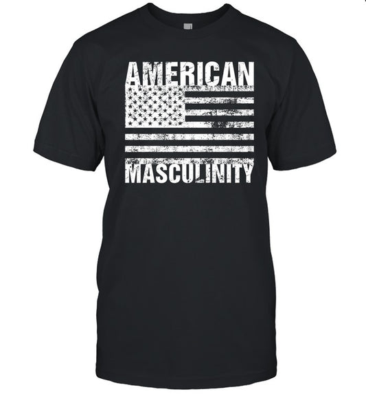 American Masculinity T Shirt