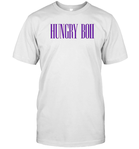 Hungry Boii T-Shirt